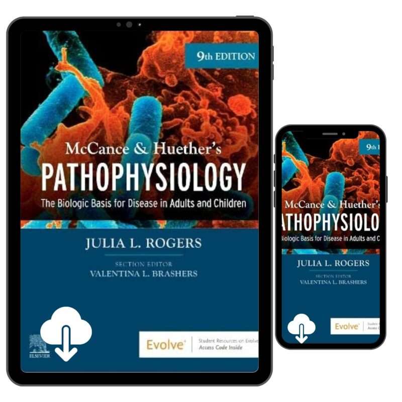 McCance & Huether’s Pathophysiology: The Biologic Basis for Disease in Adults and Children 9th Edition – Kathryn L. McCance