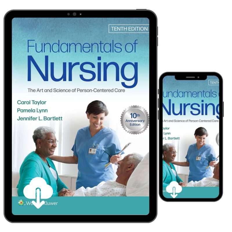 Fundamentals of Nursing The Art and Science of Person Centered Care 10th